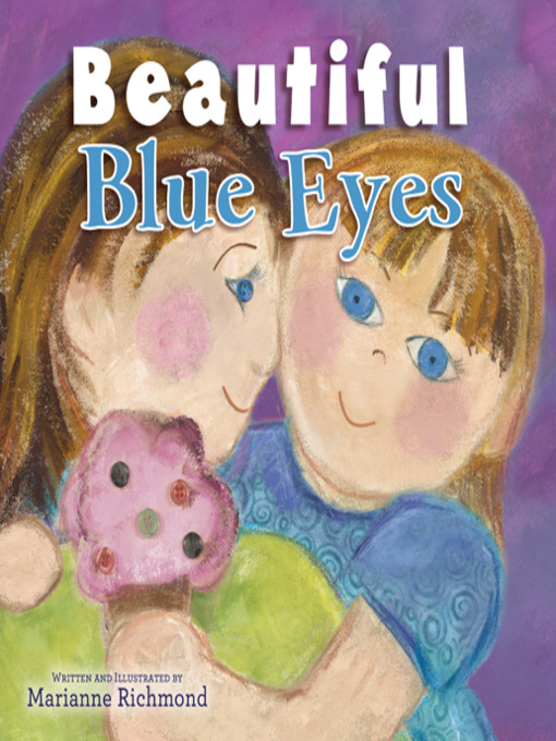 Title details for Beautiful Blue Eyes by Marianne Richmond - Available